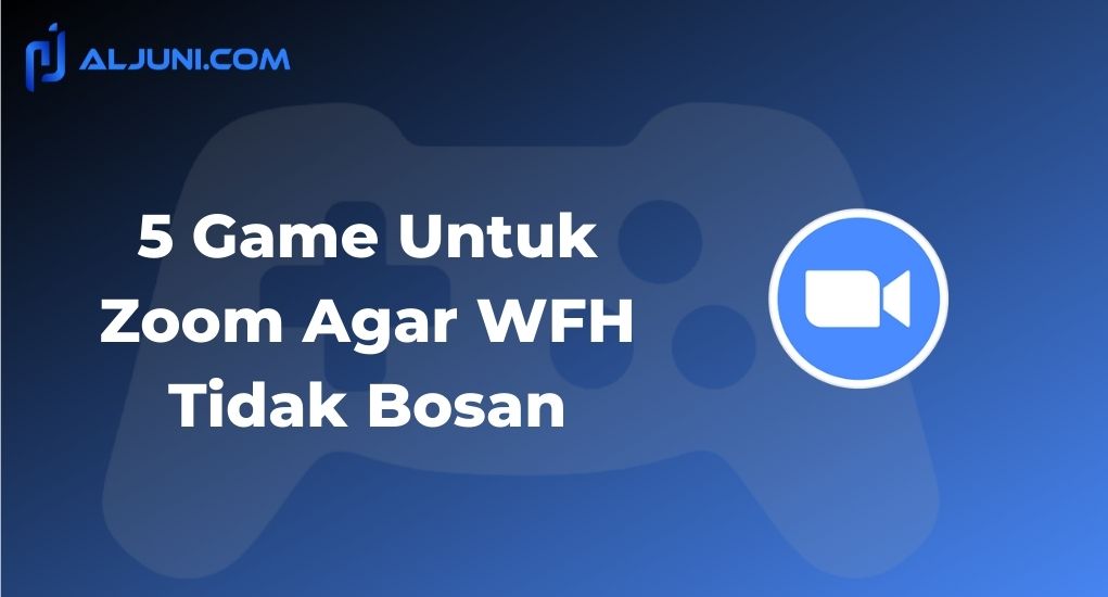 5 Game Untuk Zoom Agar WFH Tidak Bosan