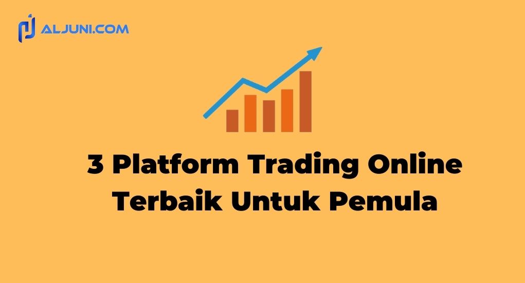 3 Platform Trading Online Terbaik untuk Pemula